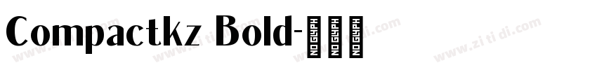 Compactkz Bold字体转换